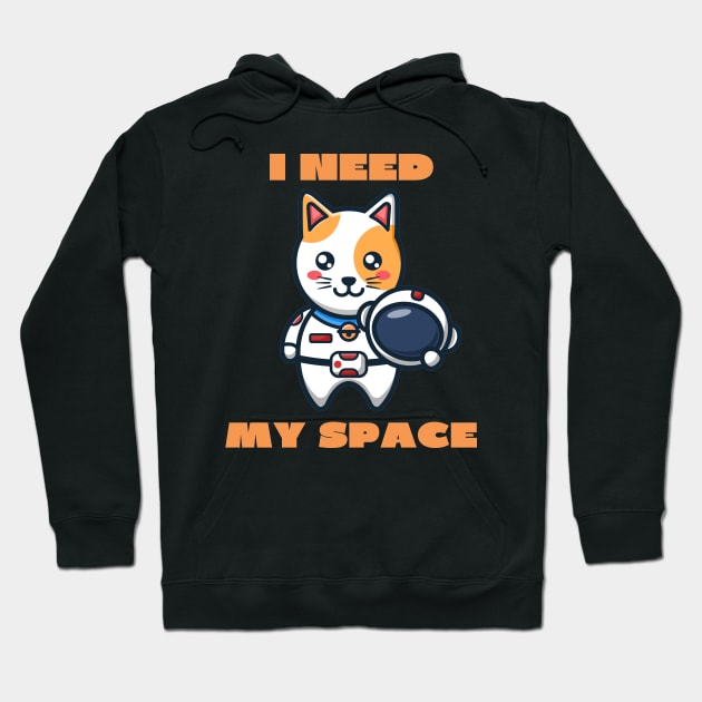 I need my space Hoodie by IOANNISSKEVAS